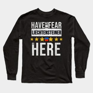 Have No Fear The Liechtensteiner Is Here - Gift for Liechtensteiner From Liechtenstein Long Sleeve T-Shirt